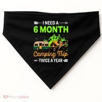 I Need A 6 Month Camping Trip Twice A Year USA-Made Doggie Bandana thumb 0