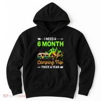 I Need A 6 Month Camping Trip Twice A Year Hoodie thumb 0