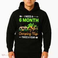 I Need A 6 Month Camping Trip Twice A Year Hoodie thumb 2