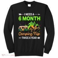 I Need A 6 Month Camping Trip Twice A Year Sweatshirt thumb 0