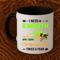 I Need A 6 Month Camping Trip Twice A Year Coffee Mug thumb 2