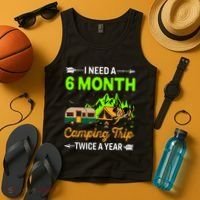 I Need A 6 Month Camping Trip Twice A Year Tank Top thumb 4