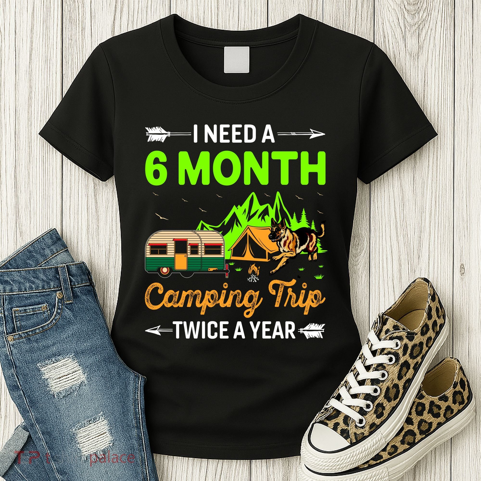I Need A 6 Month Camping Trip Twice A Year Women's T-Shirt