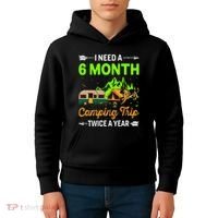 I Need A 6 Month Camping Trip Twice A Year Kids Hoodie thumb 4