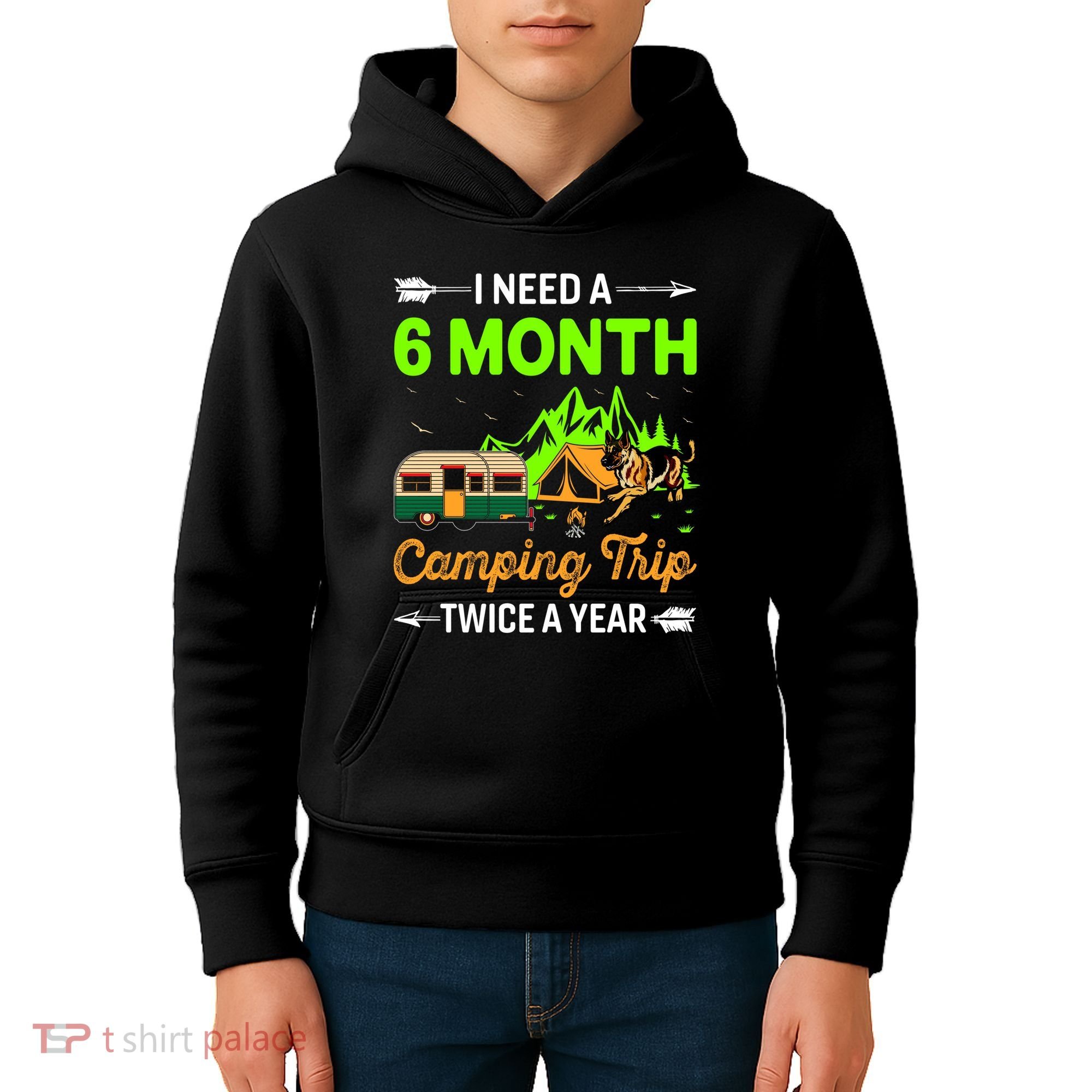 I Need A 6 Month Camping Trip Twice A Year Kids Hoodie