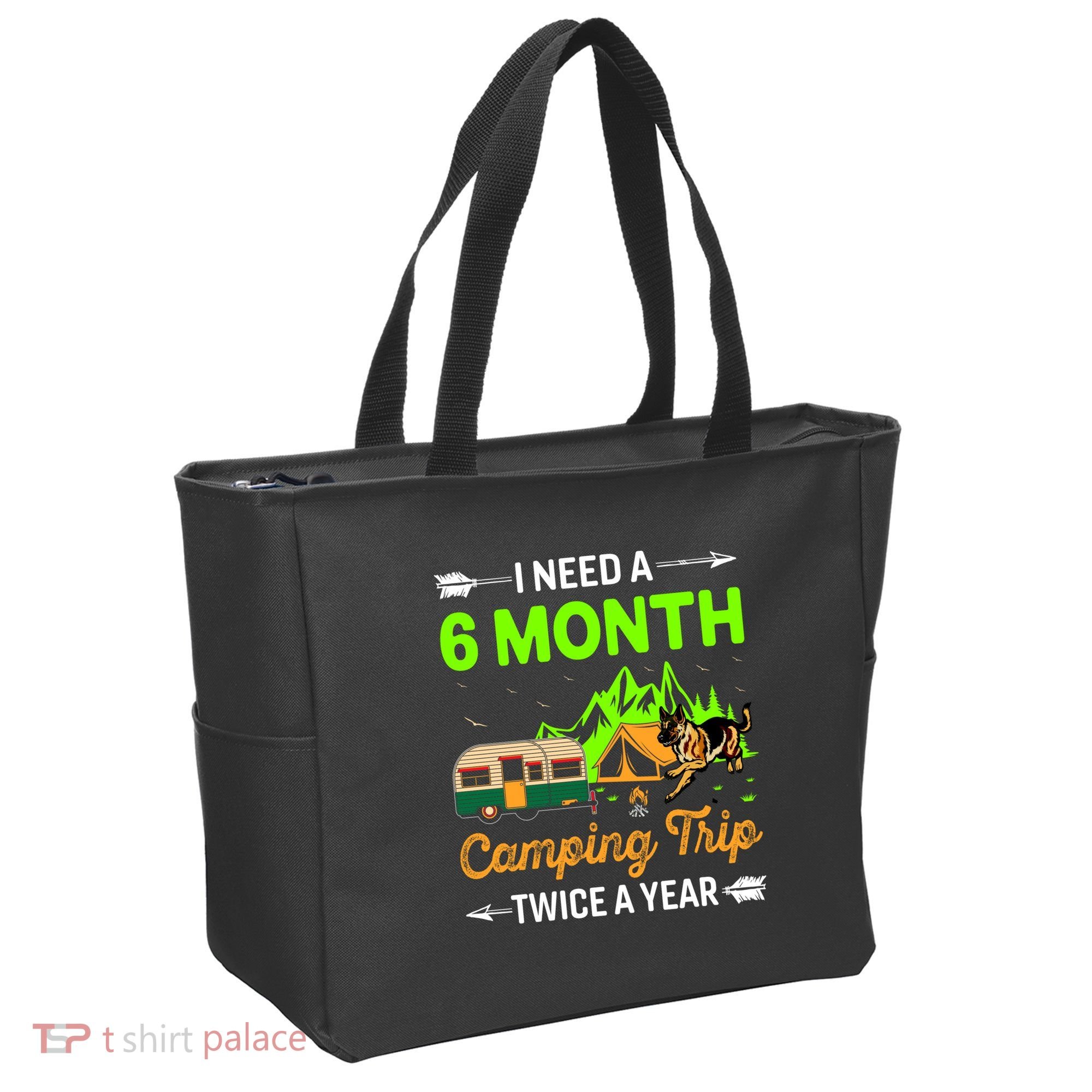 I Need A 6 Month Camping Trip Twice A Year Tote Bag