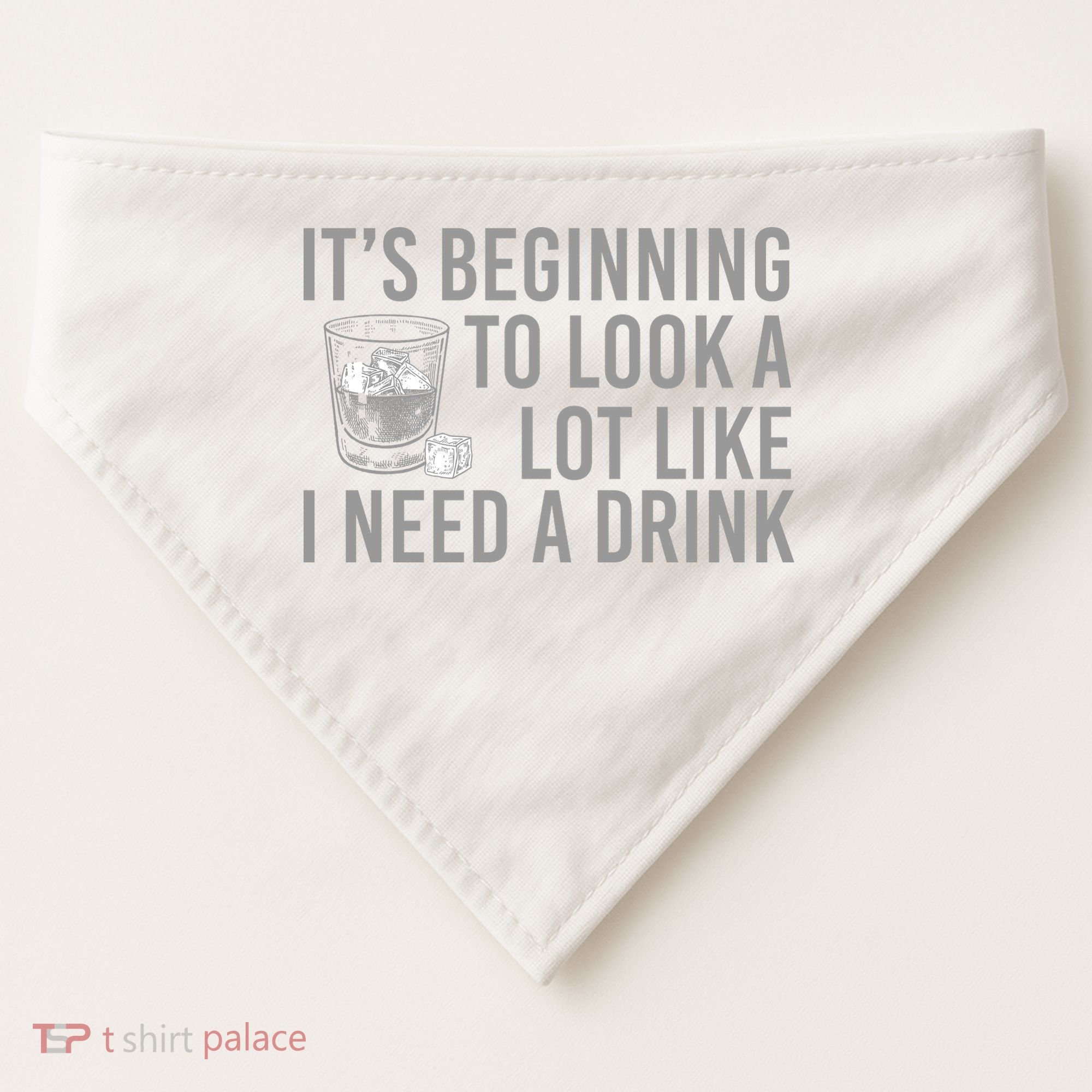 I Need A Drink USA-Made Doggie Bandana