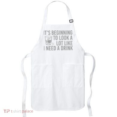 I Need A Drink Apron