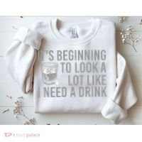 I Need A Drink Sweatshirt thumb 2