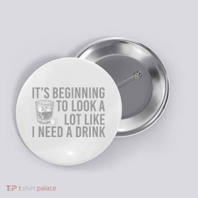 I Need A Drink Button