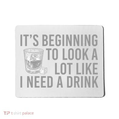 I Need A Drink Mousepad