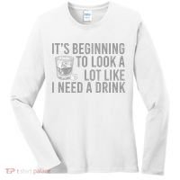 I Need A Drink Women's Long Sleeve Shirt thumb 0