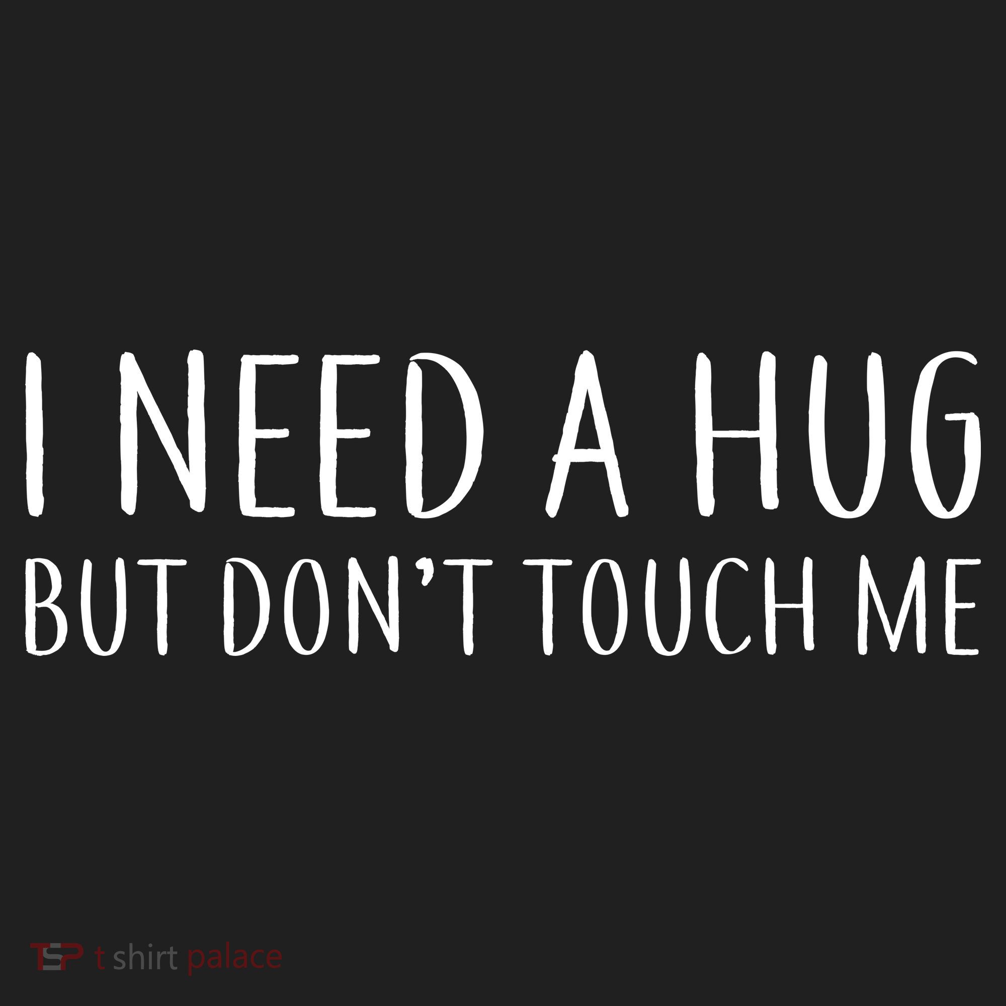 I Need a Hug But Don't Touch Me Tumbler