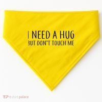 I Need a Hug But Don't Touch Me USA-Made Doggie Bandana thumb 0