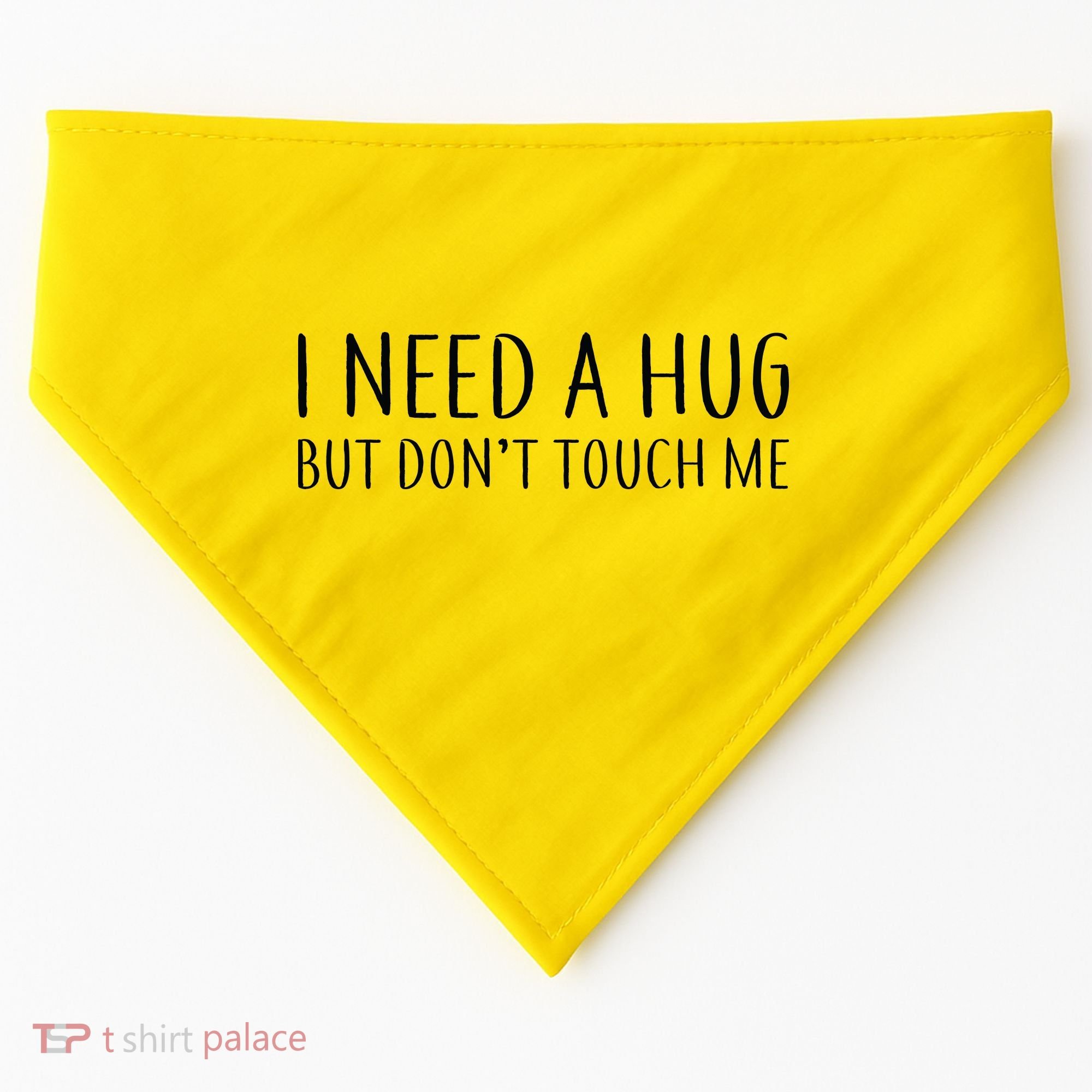 I Need a Hug But Don't Touch Me USA-Made Doggie Bandana