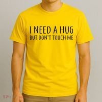 I Need a Hug But Don't Touch Me T-Shirt thumb 3