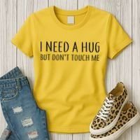 I Need a Hug But Don't Touch Me Women's T-Shirt thumb 3