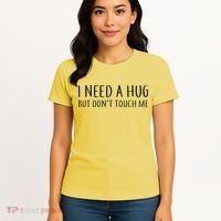 I Need a Hug But Don't Touch Me Women's T-Shirt thumb 4