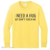 I Need a Hug But Don't Touch Me Kids Long Sleeve Shirt thumb 0