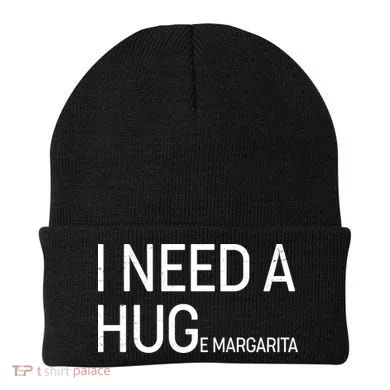 I Need A HUG E Margarita Beanie