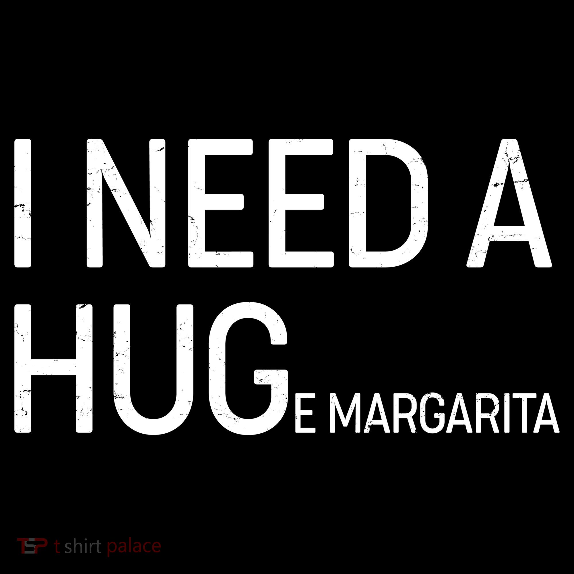 I Need A HUG E Margarita Women's Hoodie