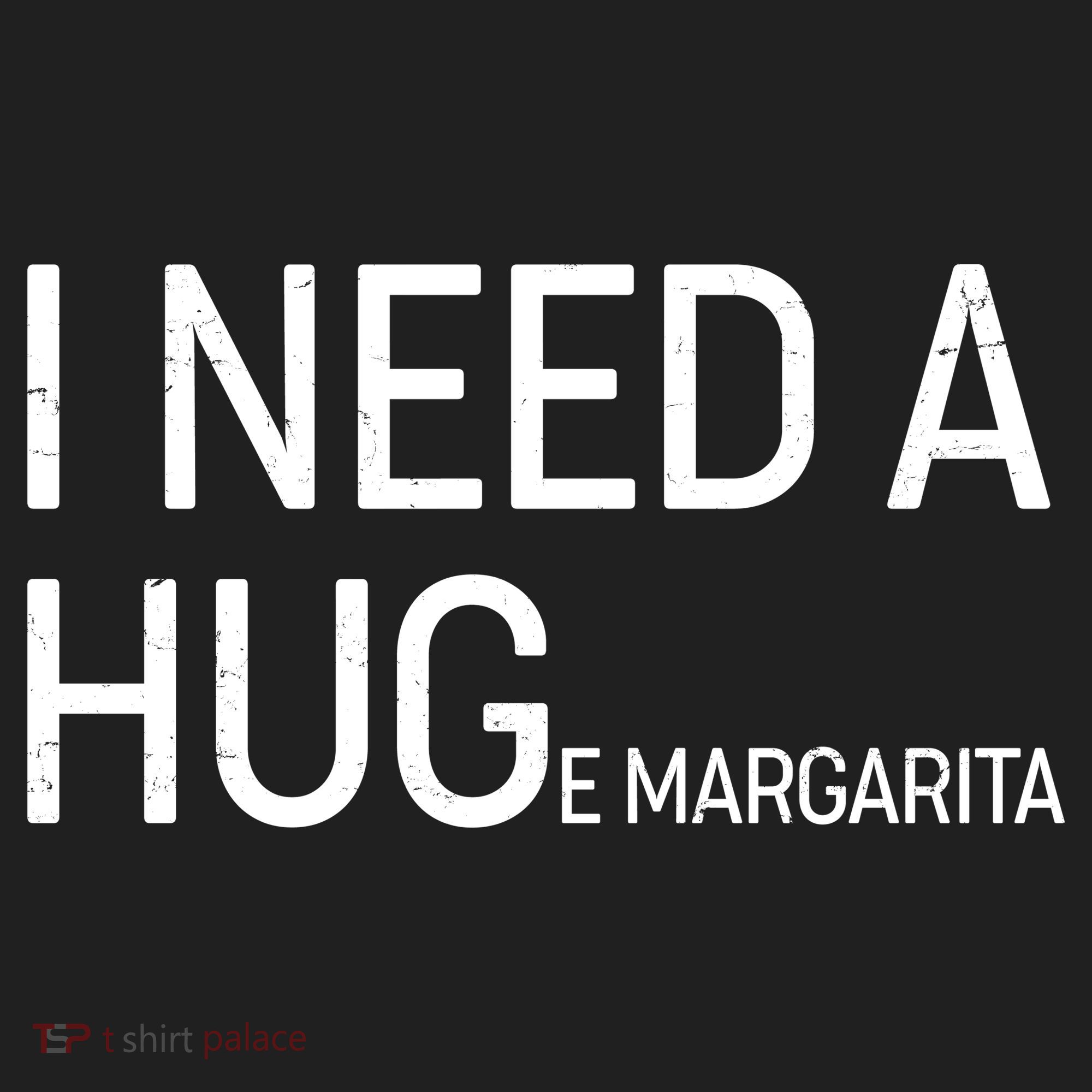 I Need A HUG E Margarita Tumbler