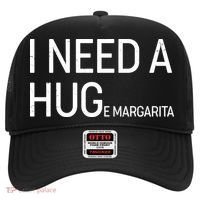 I Need A HUG E Margarita Hat thumb 0
