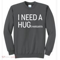 I Need A HUG E Margarita Sweatshirt thumb 0