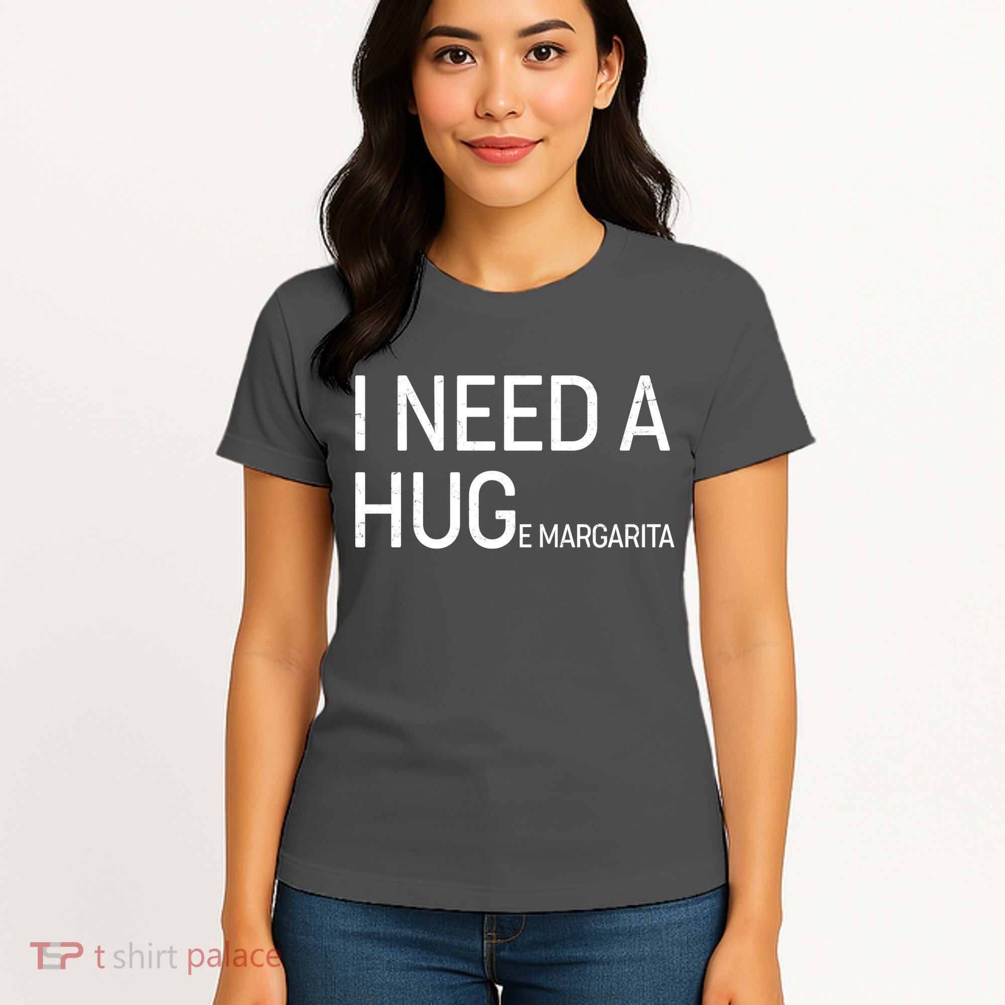 I Need A HUG E Margarita Women's T-Shirt