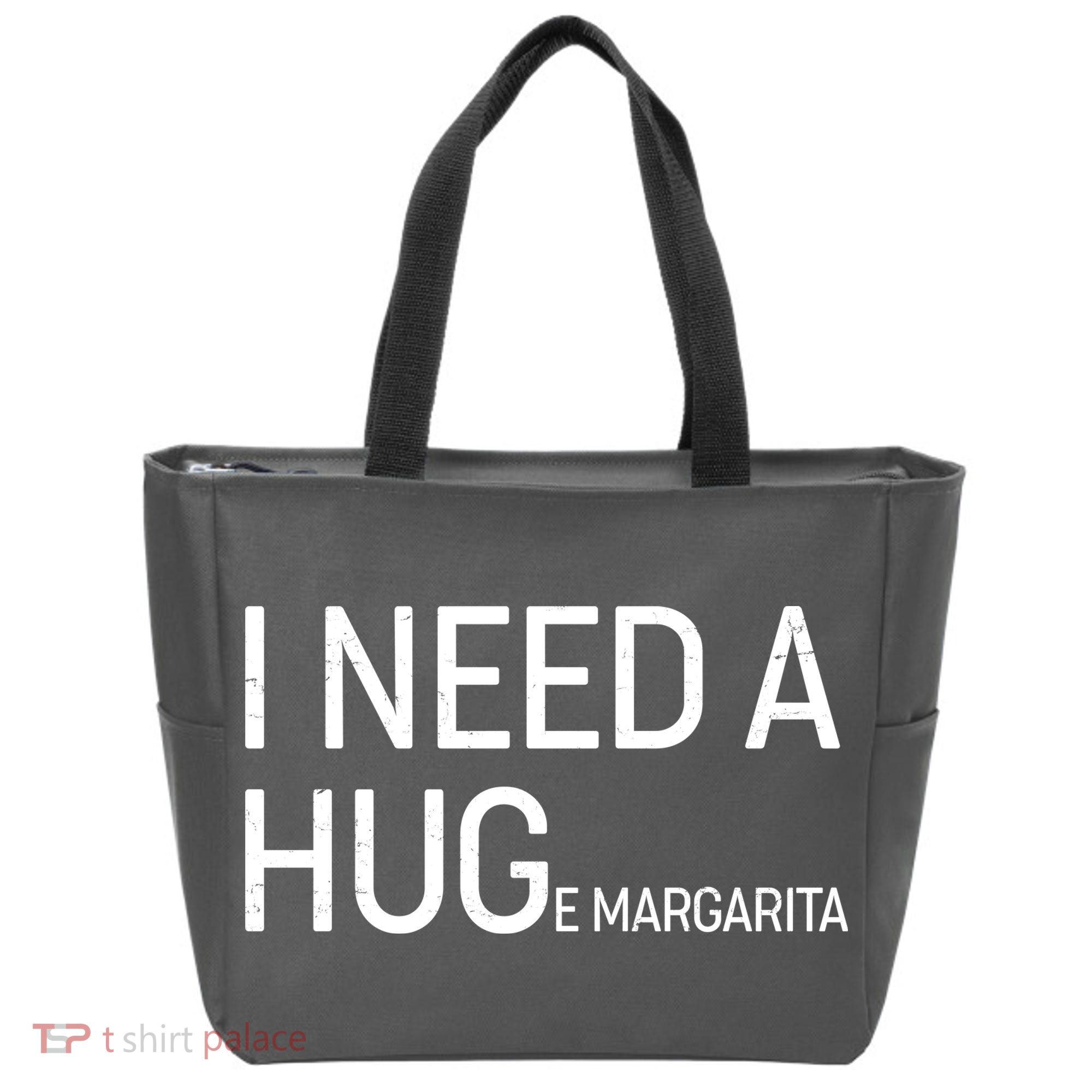 I Need A HUG E Margarita Tote Bag