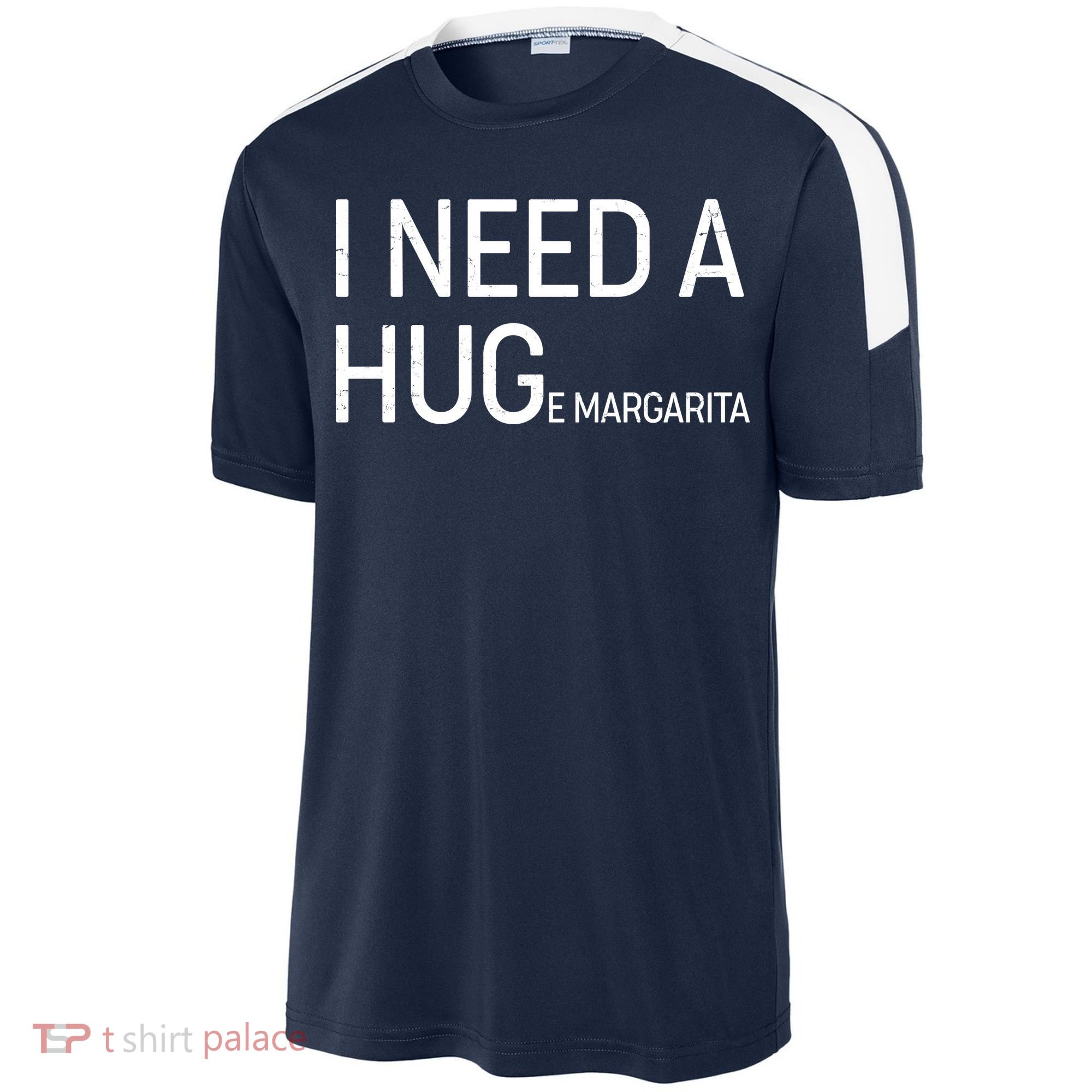 I Need A HUG E Margarita Sport-Tek Competitor United Soccer Jersey