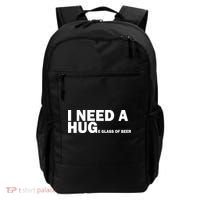 I Need A Hug Huge Glass Of Beer Backpack thumb 0