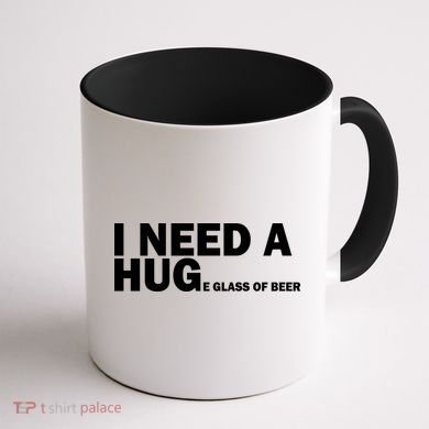 I Need A Hug Huge Glass Of Beer Coffee Mug back