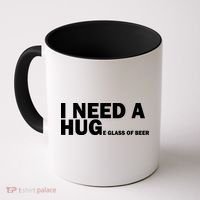 I Need A Hug Huge Glass Of Beer Coffee Mug thumb 0