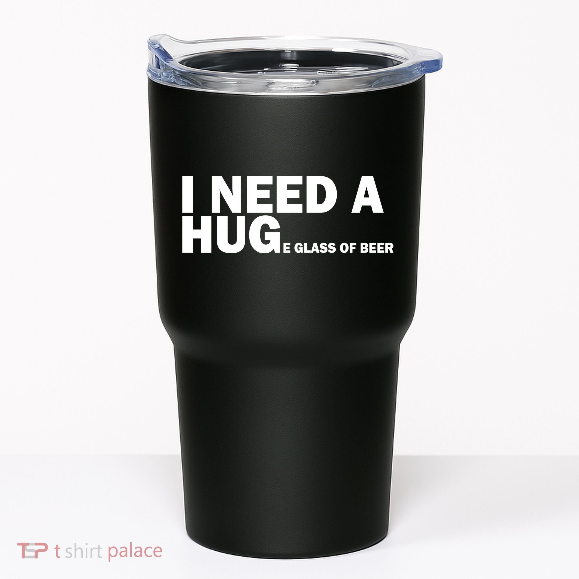 I Need A Hug Huge Glass Of Beer Tumbler