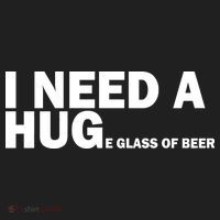 I Need A Hug Huge Glass Of Beer Tumbler thumb 3