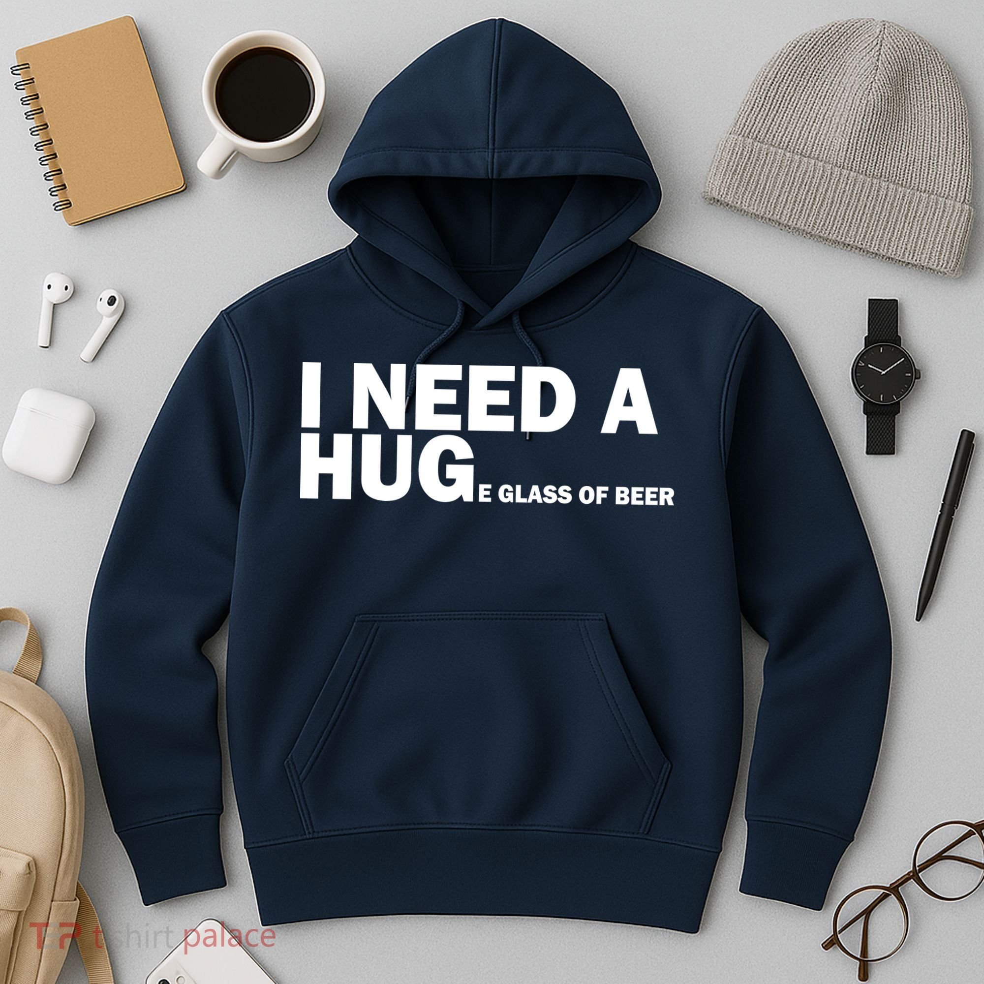 I Need A Hug Huge Glass Of Beer Hoodie