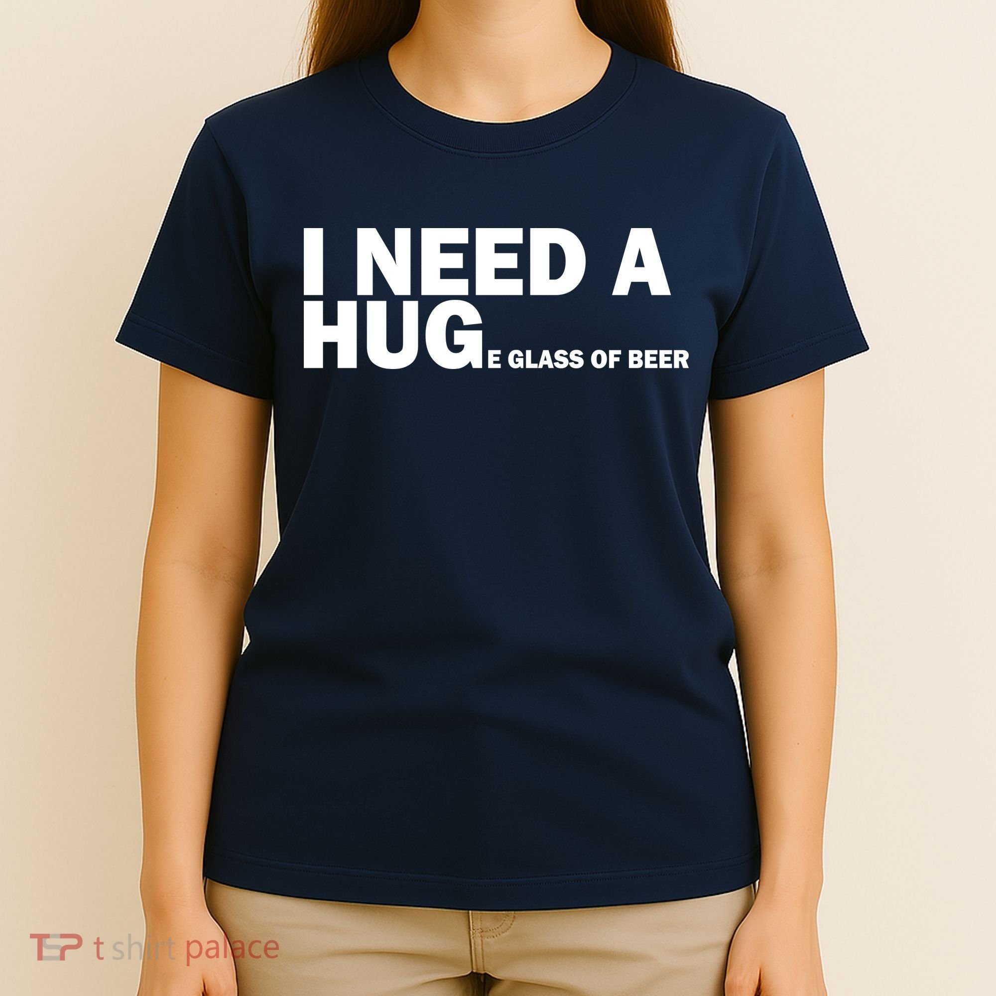 I Need A Hug Huge Glass Of Beer T-Shirt