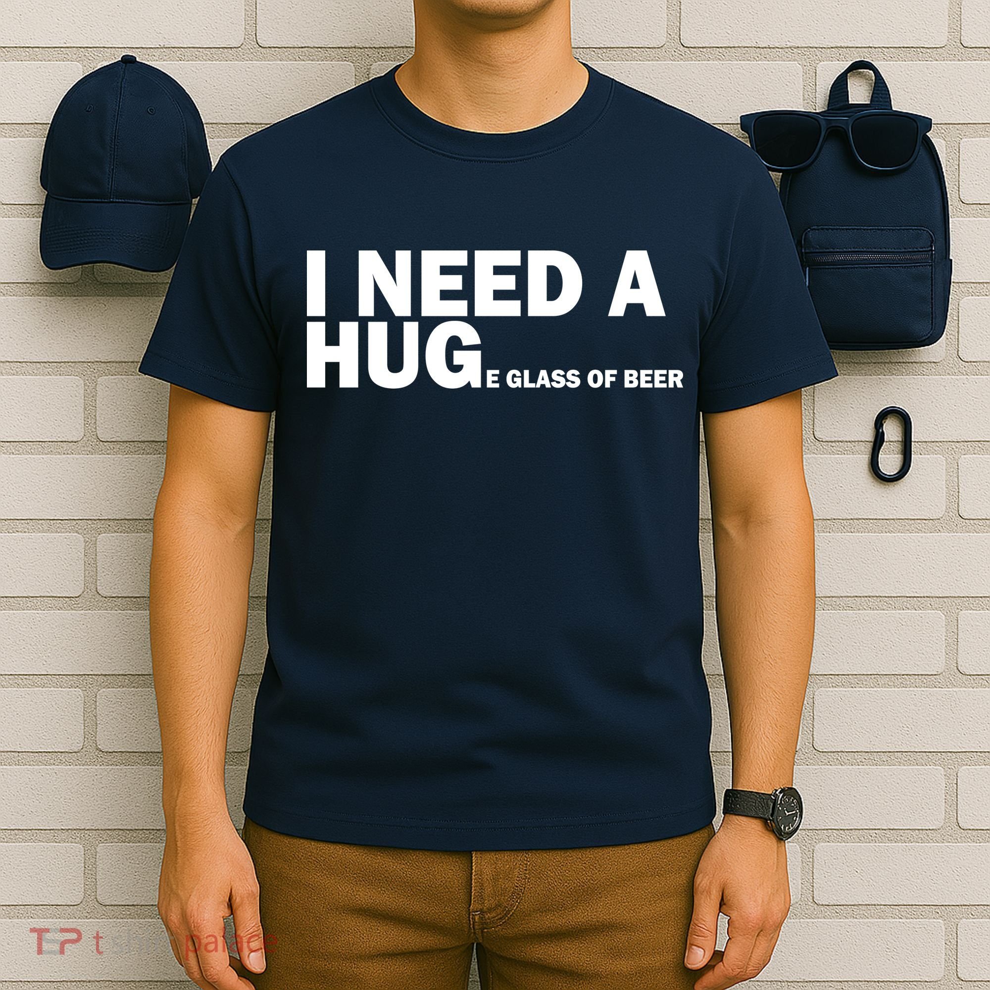 I Need A Hug Huge Glass Of Beer T-Shirt