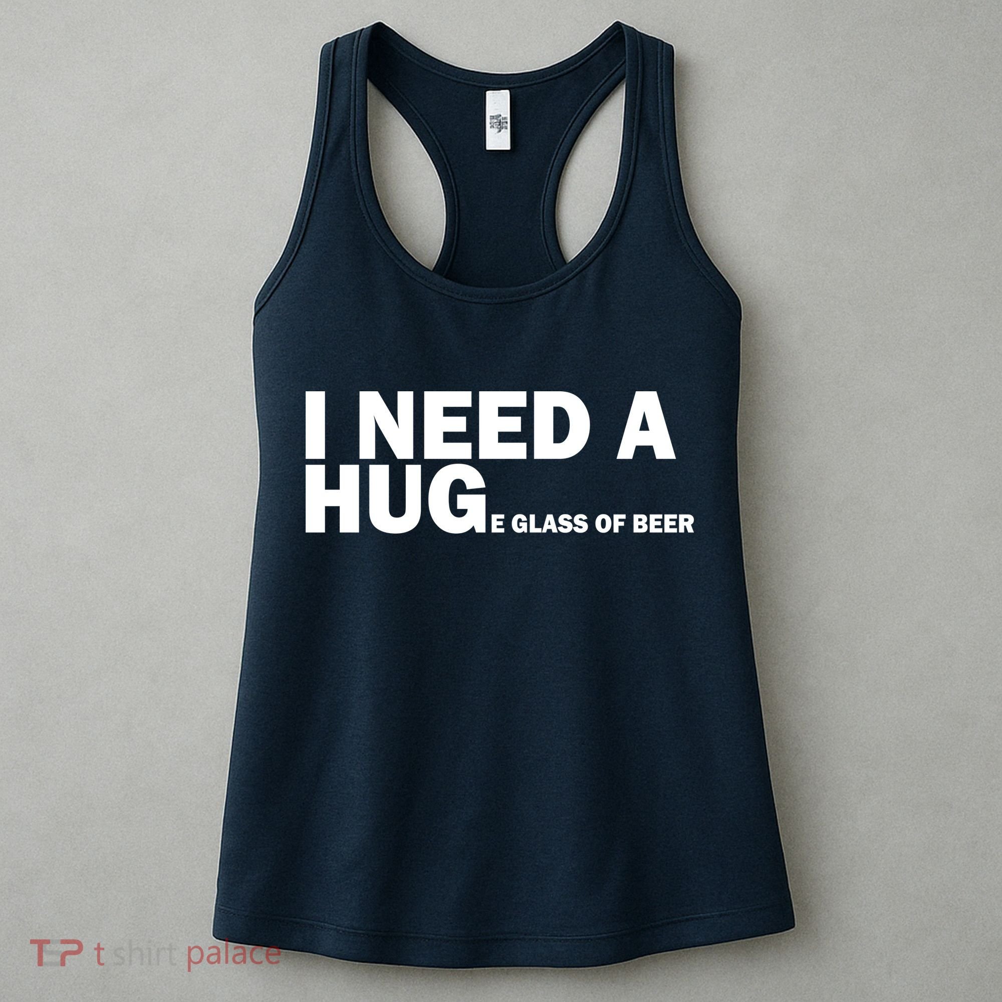 I Need A Hug Huge Glass Of Beer Women's Tank Top