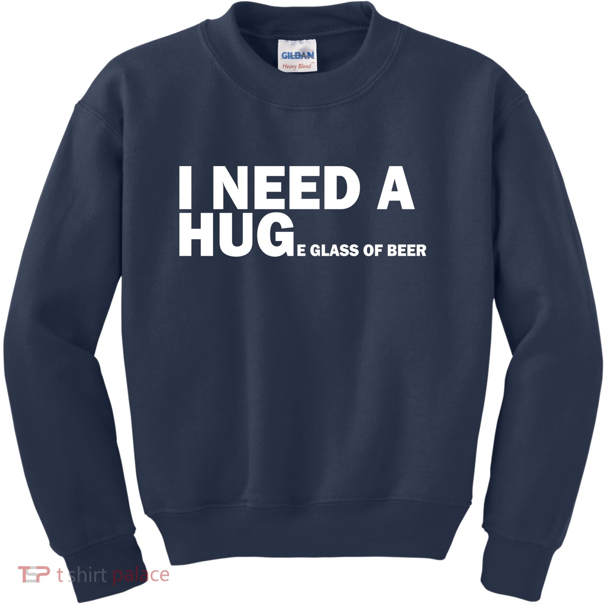 I Need A Hug Huge Glass Of Beer Kids Sweatshirt