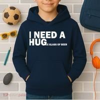 I Need A Hug Huge Glass Of Beer Kids Hoodie thumb 2