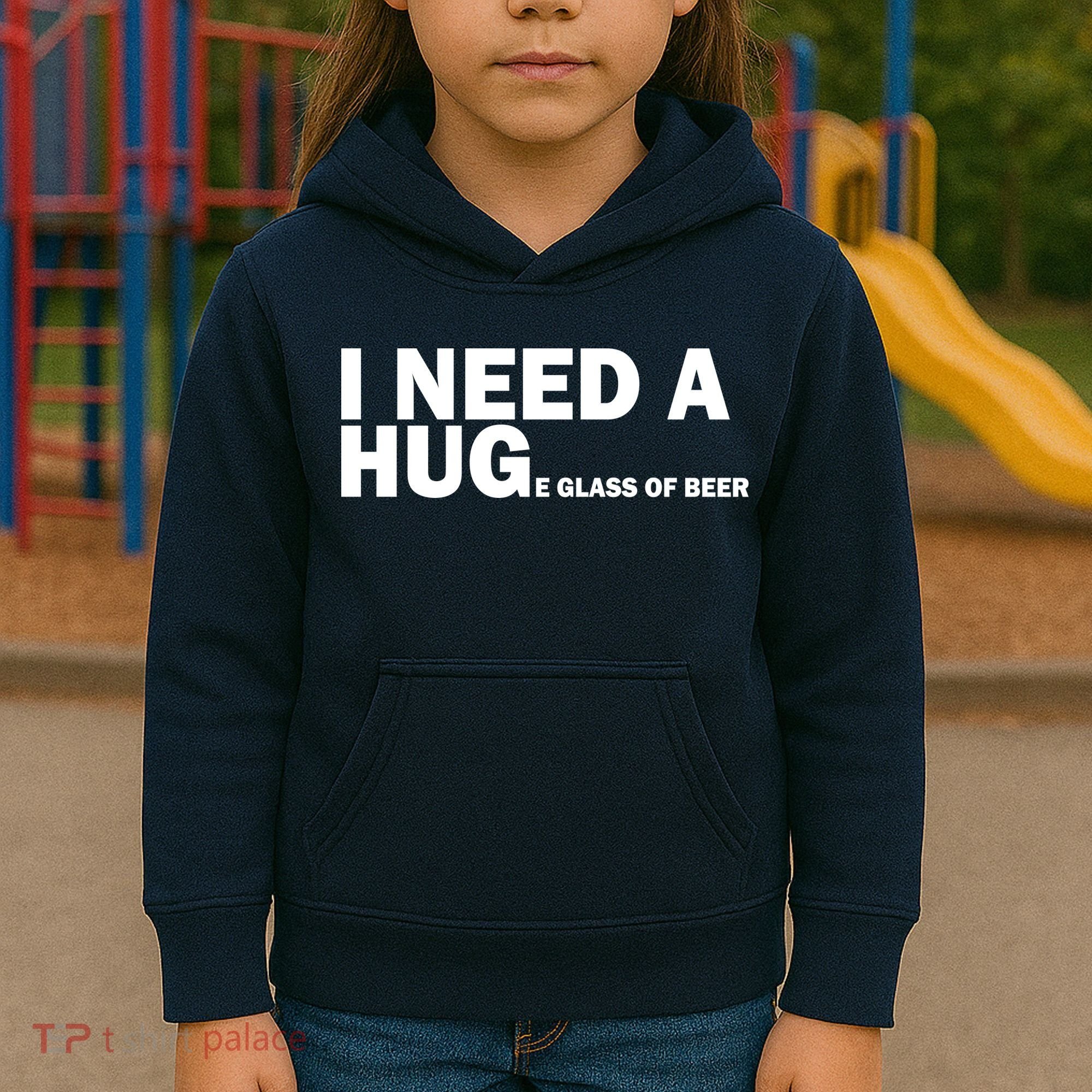 I Need A Hug Huge Glass Of Beer Kids Hoodie