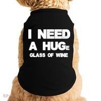 I Need a HUGe Glass of Wine Doggie Tank thumb 0