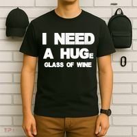 I Need a HUGe Glass of Wine T-Shirt thumb 6