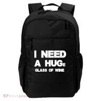 I Need a HUGe Glass of Wine Backpack thumb 0