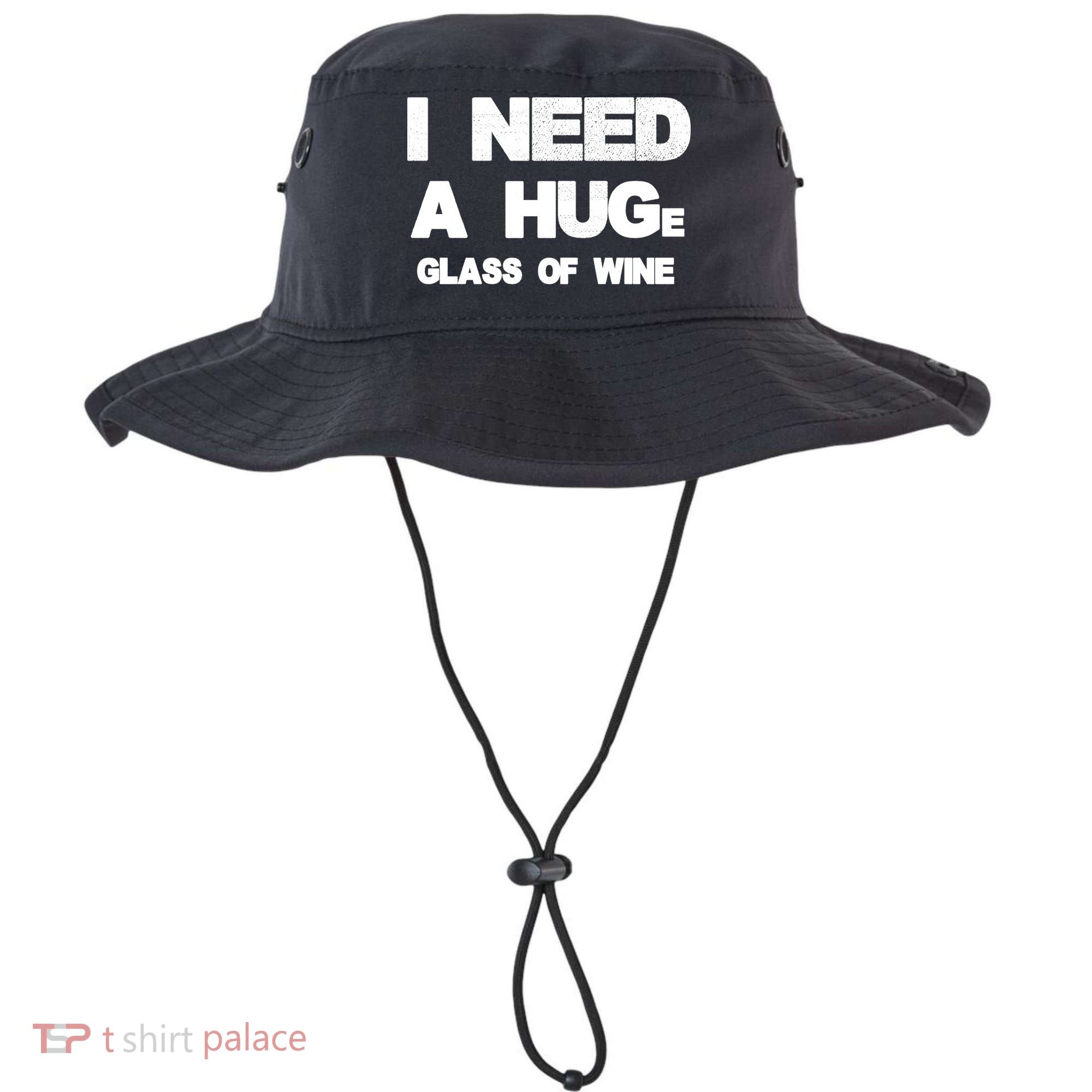 I Need a HUGe Glass of Wine Bucket Hat