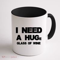 I Need a HUGe Glass of Wine Coffee Mug thumb 1