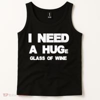I Need a HUGe Glass of Wine Tank Top thumb 2