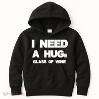 I Need a HUGe Glass of Wine Kids Hoodie thumb 0